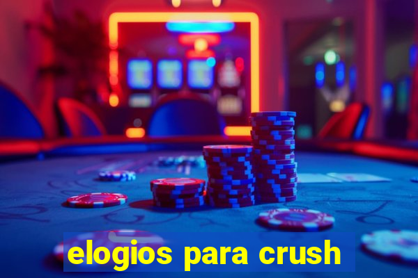 elogios para crush